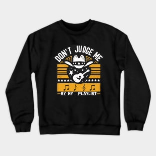 Country Rhythm: ‘Don’t Judge My Playlist’ Artistry Crewneck Sweatshirt